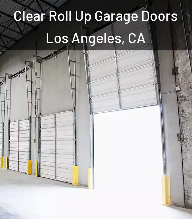  Clear Roll Up Garage Doors Los Angeles, CA