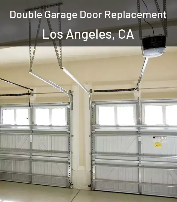  Double Garage Door Replacement Los Angeles, CA