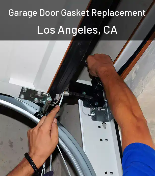  Garage Door Gasket Replacement Los Angeles, CA