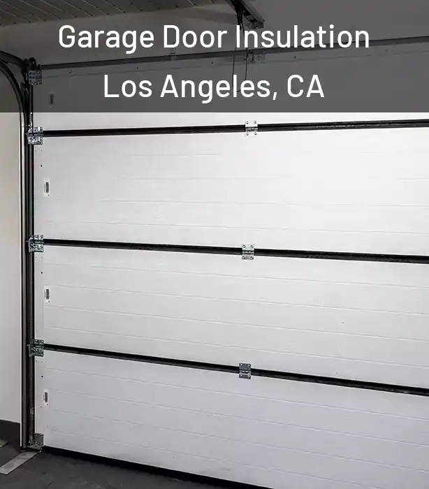  Garage Door Insulation Los Angeles, CA