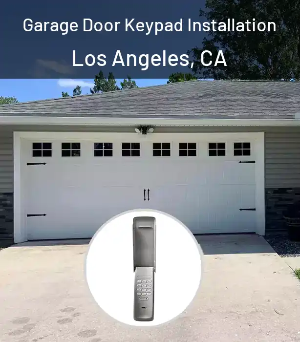  Garage Door Keypad Installation Los Angeles, CA