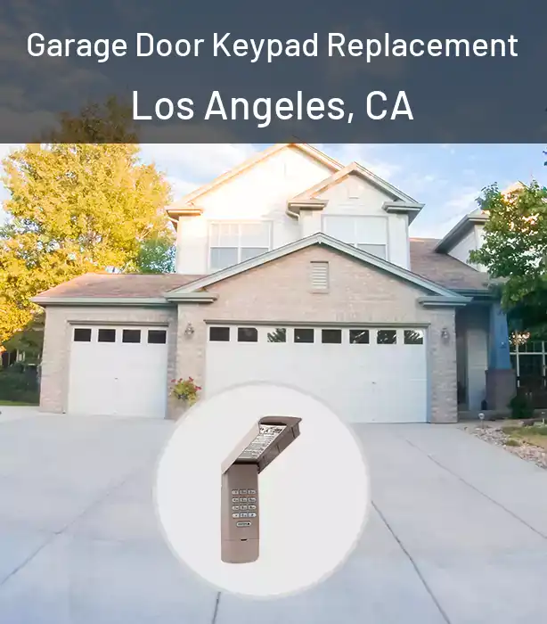  Garage Door Keypad Replacement Los Angeles, CA