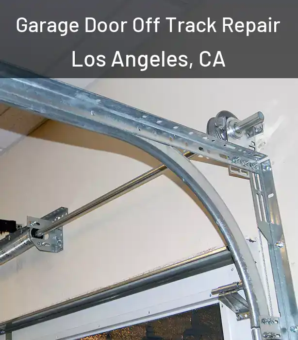  Garage Door Off Track Repair Los Angeles, CA