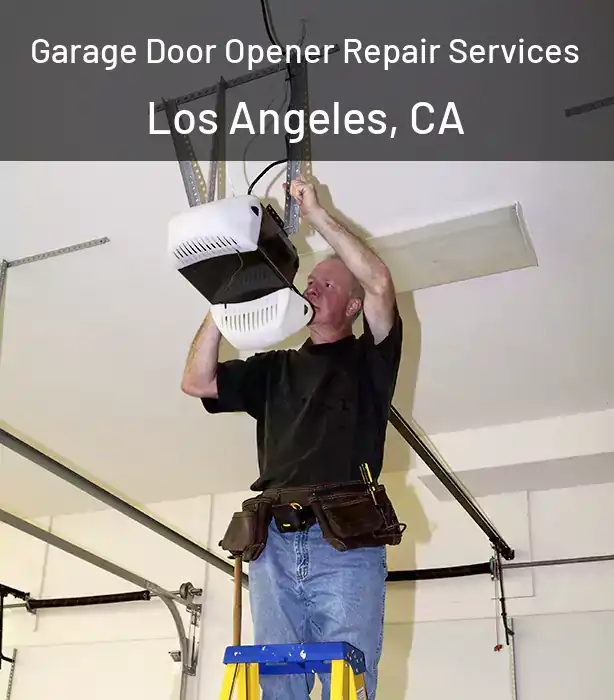  Garage Door Opener Repair Services Los Angeles, CA