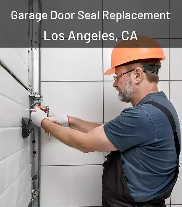  Garage Door Seal Replacement Los Angeles, CA