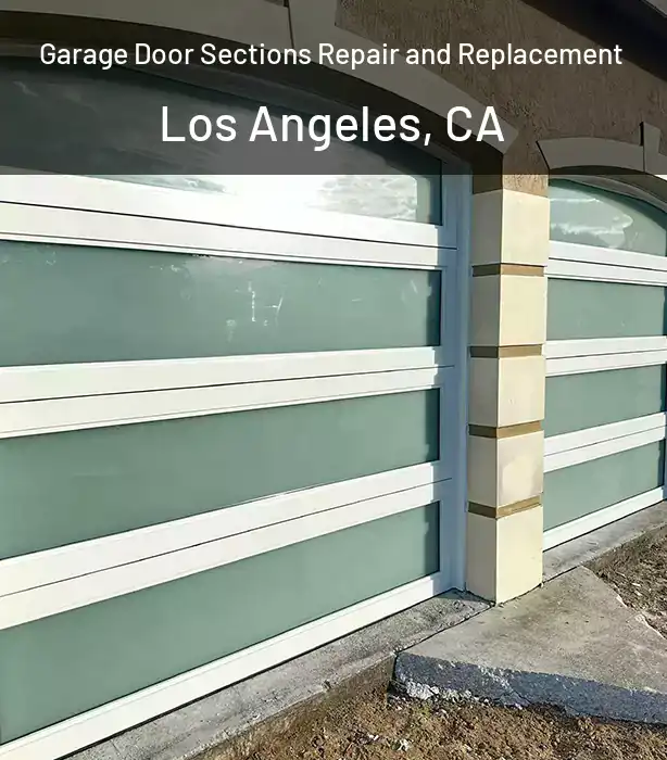  Garage Door Sections Repair and Replacement Los Angeles, CA