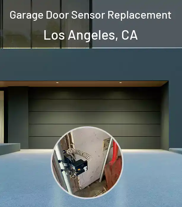  Garage Door Sensor Replacement Los Angeles, CA