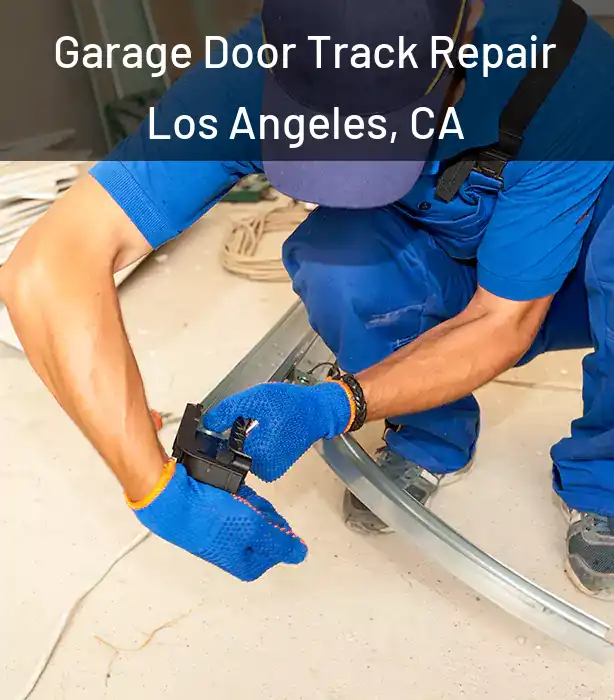  Garage Door Track Repair Los Angeles, CA