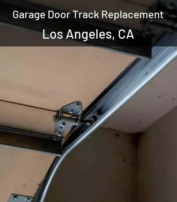  Garage Door Track Replacement Los Angeles, CA