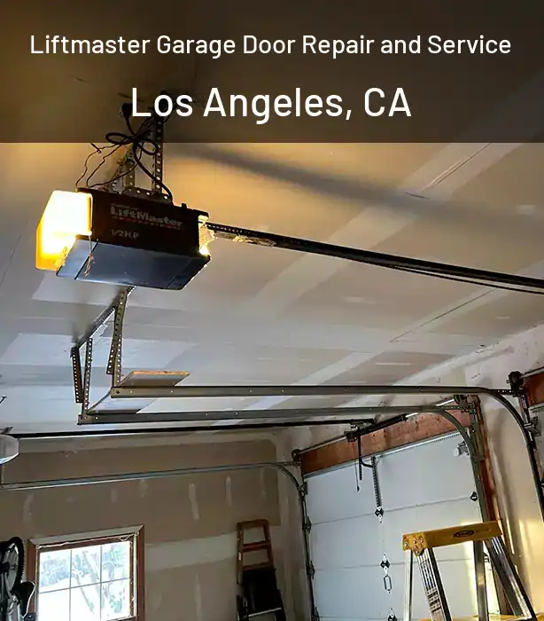  Liftmaster Garage Door Repair and Service Los Angeles, CA