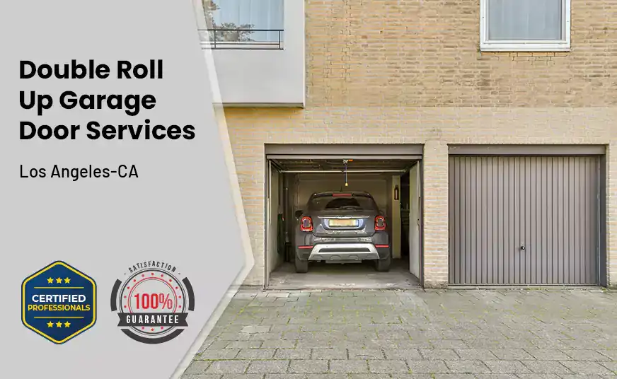 Double Roll Up Garage Doors Los Angeles-CA 