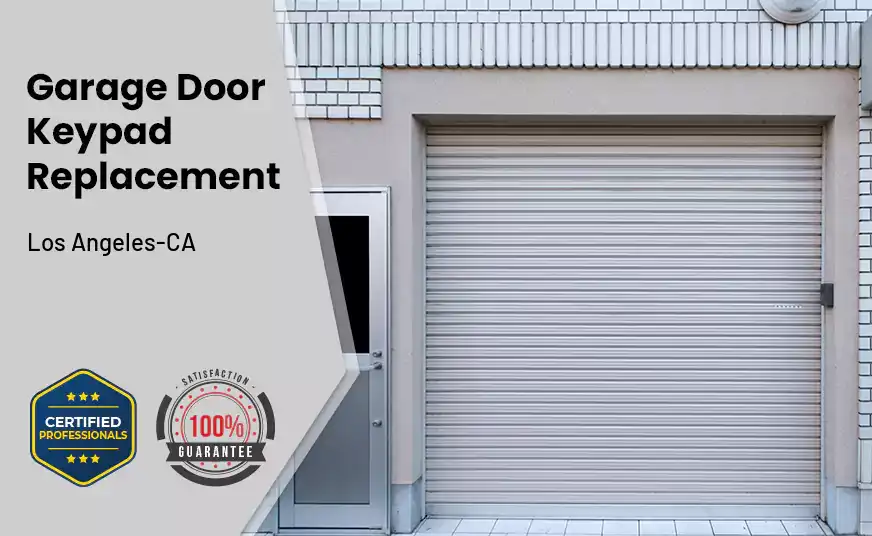 Garage Door Keypad Replacement Los Angeles-CA 