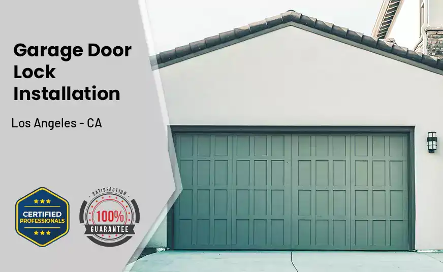 Garage Door Lock Installation Los Angeles - CA 