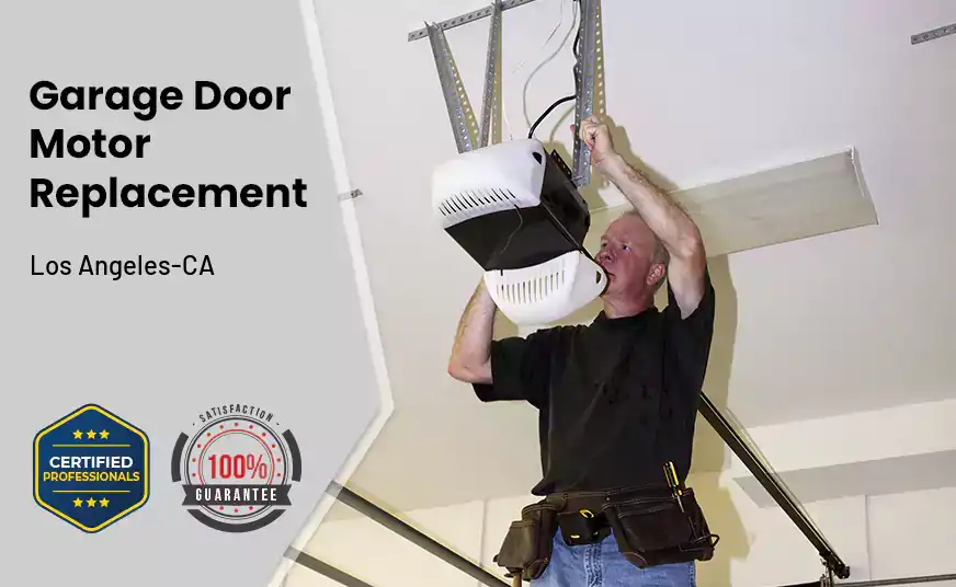 Garage Door Motor Replacement Los Angeles-CA 