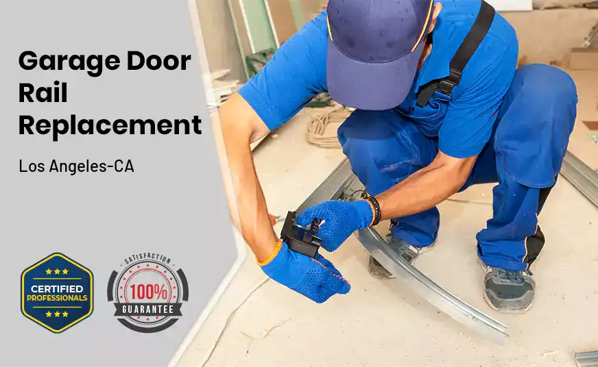 Garage Door Rail Replacement Los Angeles-CA 