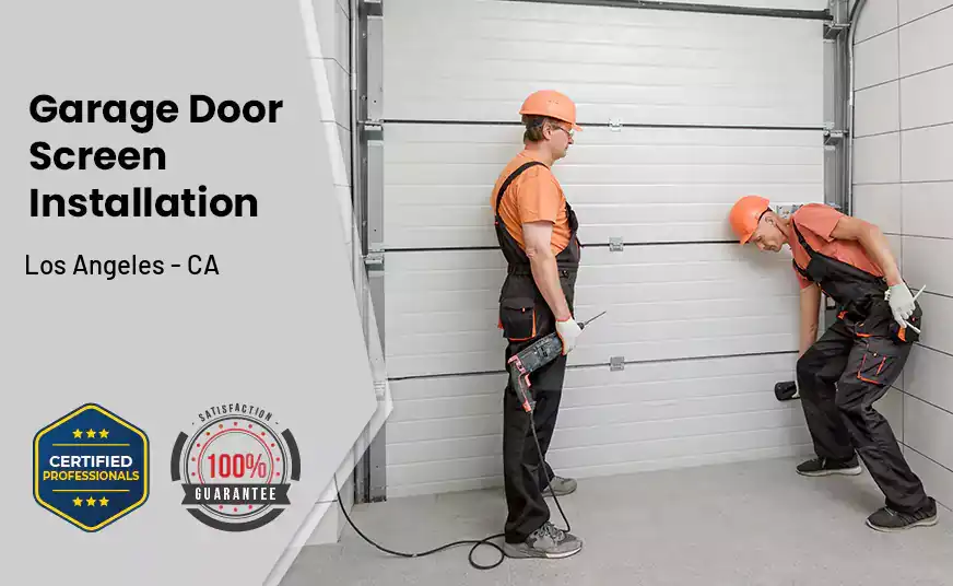 Garage Door Screen Installation Los Angeles - CA 