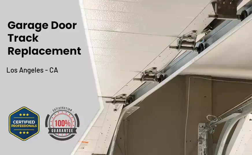 Garage Door Track Replacement Los Angeles - CA 