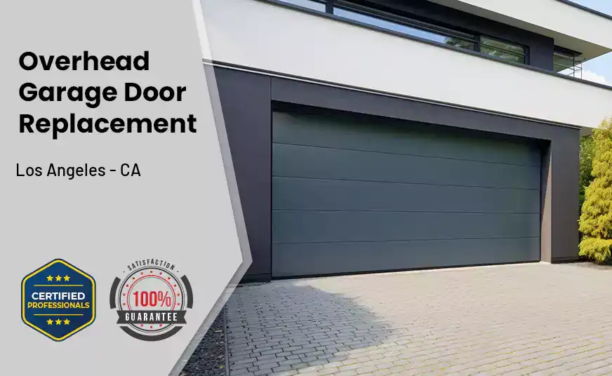 Overhead Garage Door Replacement Los Angeles - CA 