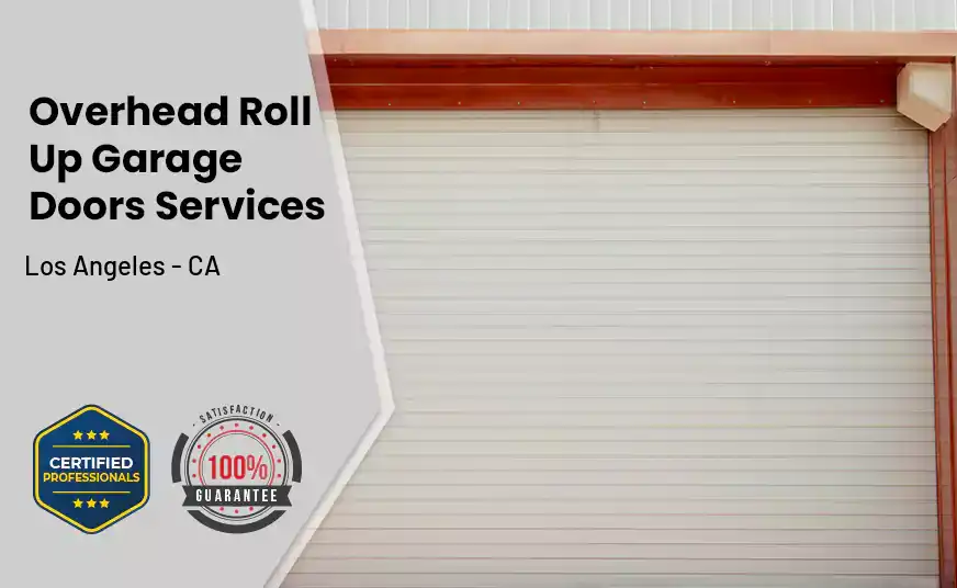 Overhead Roll Up Door Los Angeles - CA 