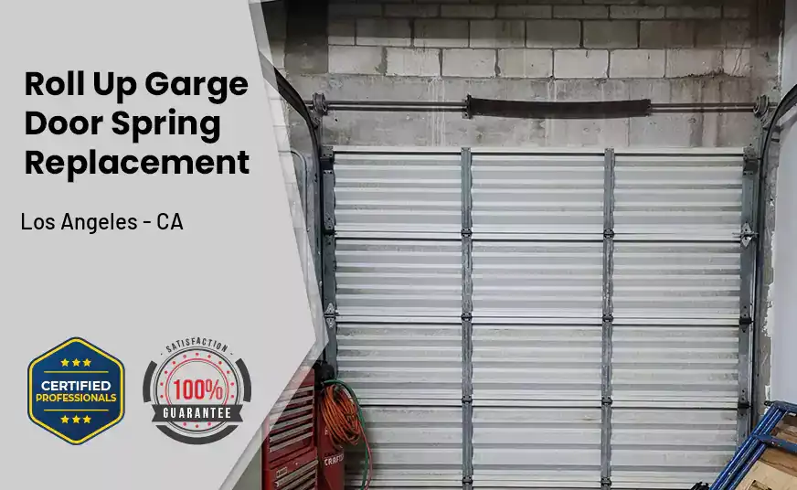 Roll Up Garage Door Spring Replacement Los Angeles - CA 