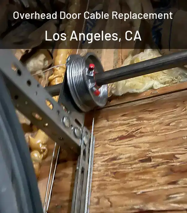  Overhead Door Cable Replacement Los Angeles, CA