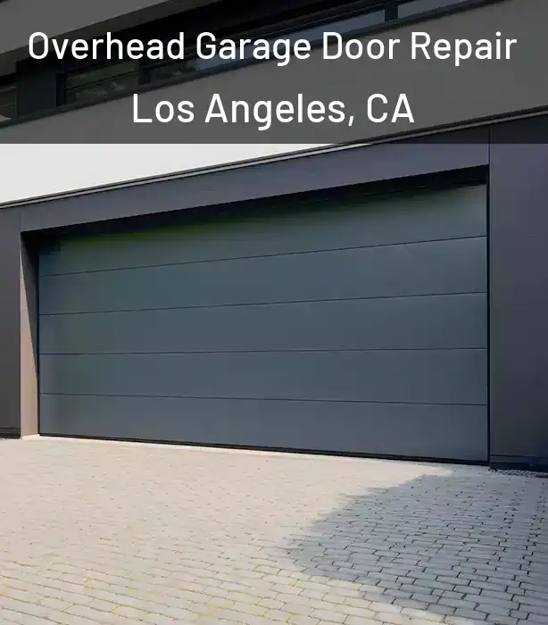 Overhead Garage Door Repair Los Angeles, CA