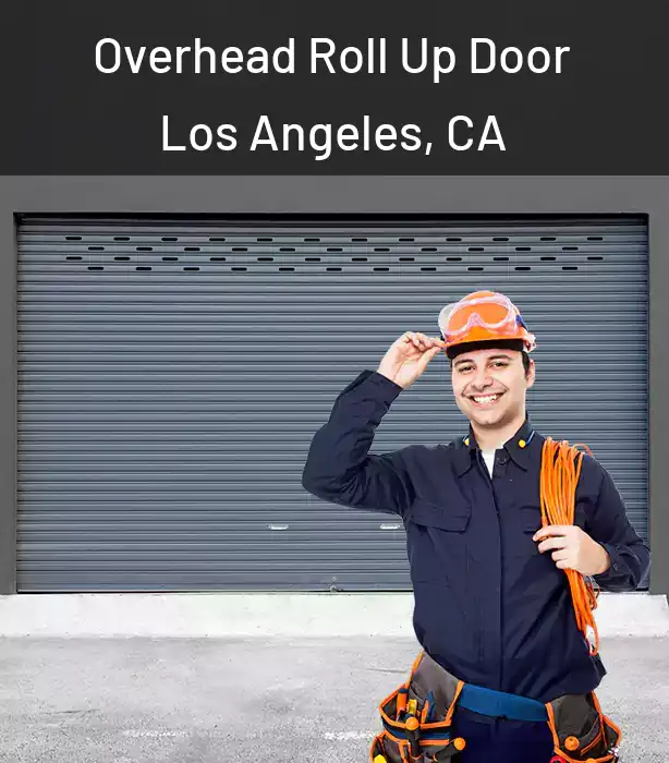 Overhead Roll Up Door Los Angeles, CA