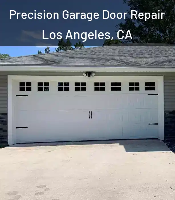 Precision Garage Door Repair Los Angeles, CA
