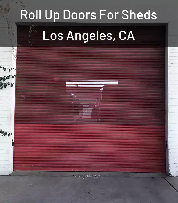  Roll Up Doors For Sheds Los Angeles, CA