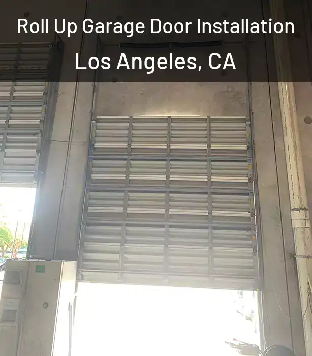  Roll Up Garage Door Installation Los Angeles, CA