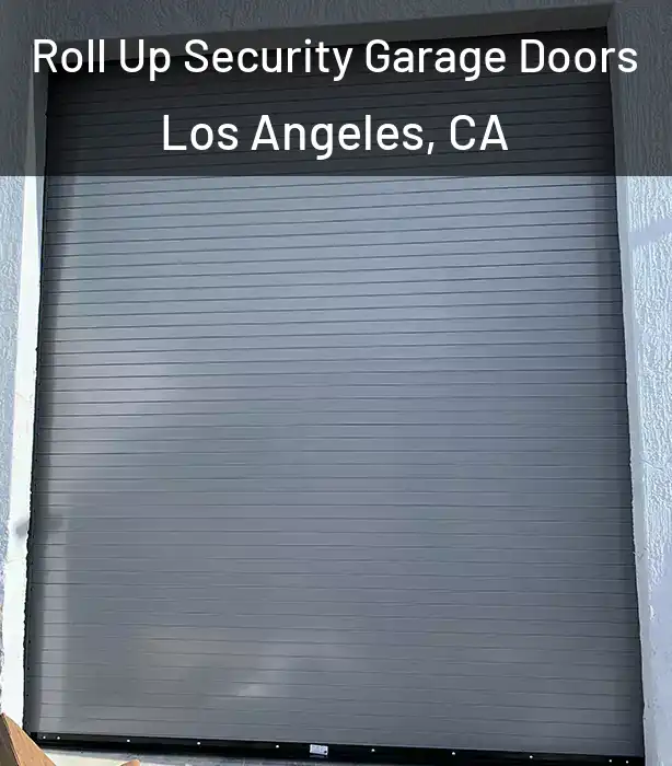  Roll Up Security Garage Doors Los Angeles, CA